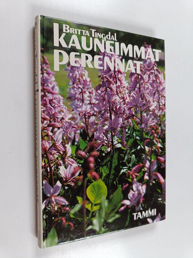 Britta Tingdal : Kauneimmat perennat