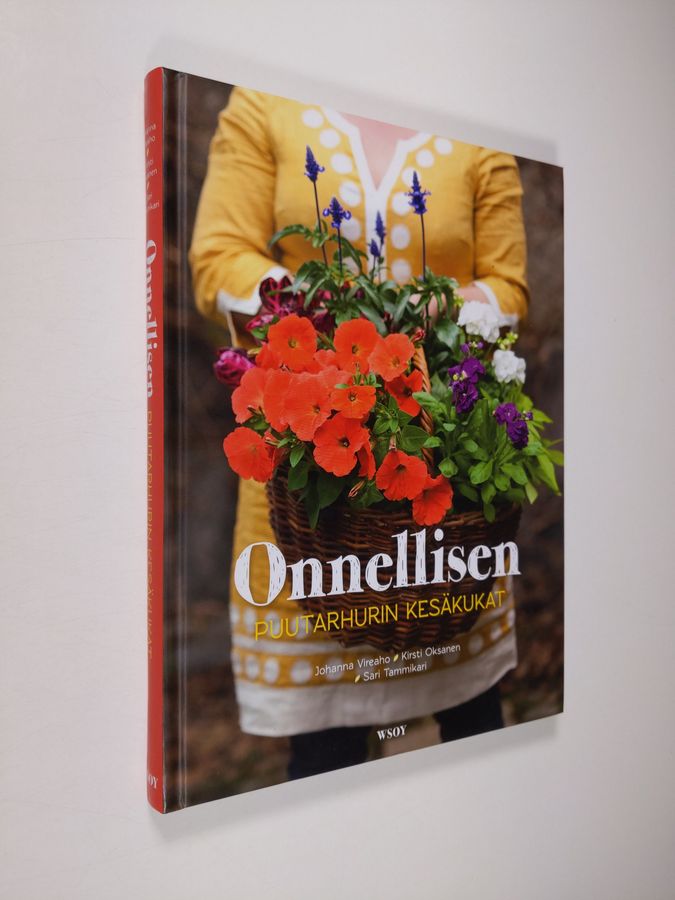 Johanna Vireaho : Onnellisen puutarhurin kesäkukat